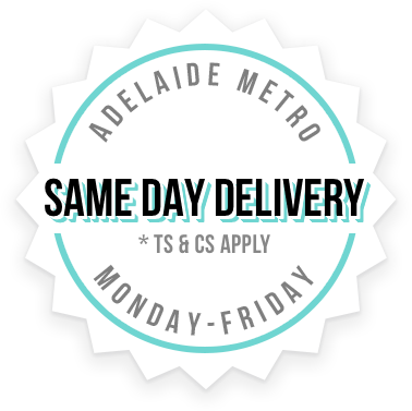 Same day delivery — Adelaide metro, Monday to Friday, terms and conditions apply